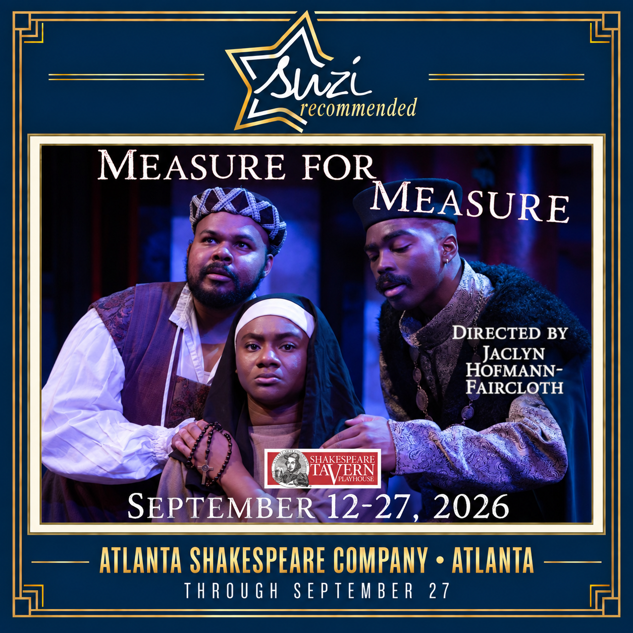 Suzi Recommended: Measure for Measure at Atlanta Shakespeare Company, through September 27, 2026.