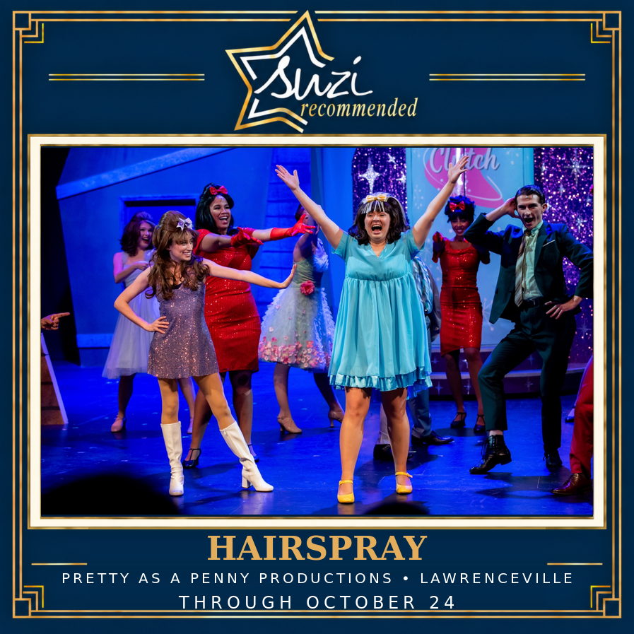 Hairspray at Pretty as a Penny Productions, through October 24, 2026.